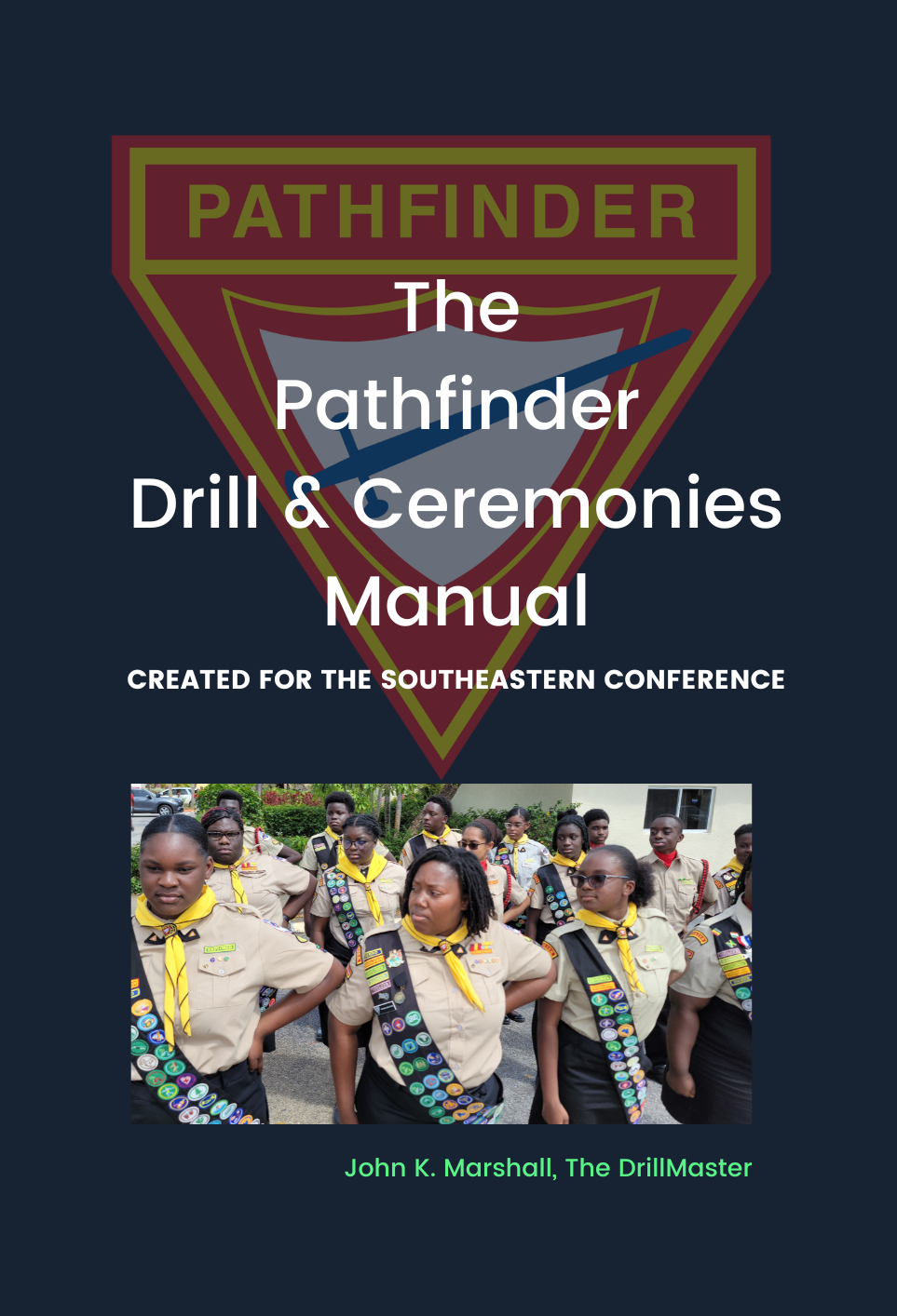 The Pathfinder Drill And Ceremonies Manual The Drillmaster