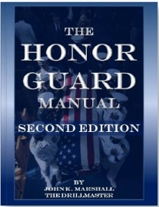 The Honor Guard Manual, Second Edition